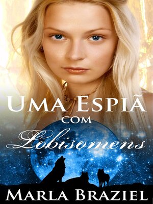 cover image of Uma Espiã com Lobisomens